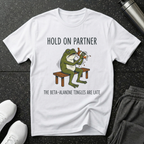 Hold On Partner Beta Alanine T-Shirt