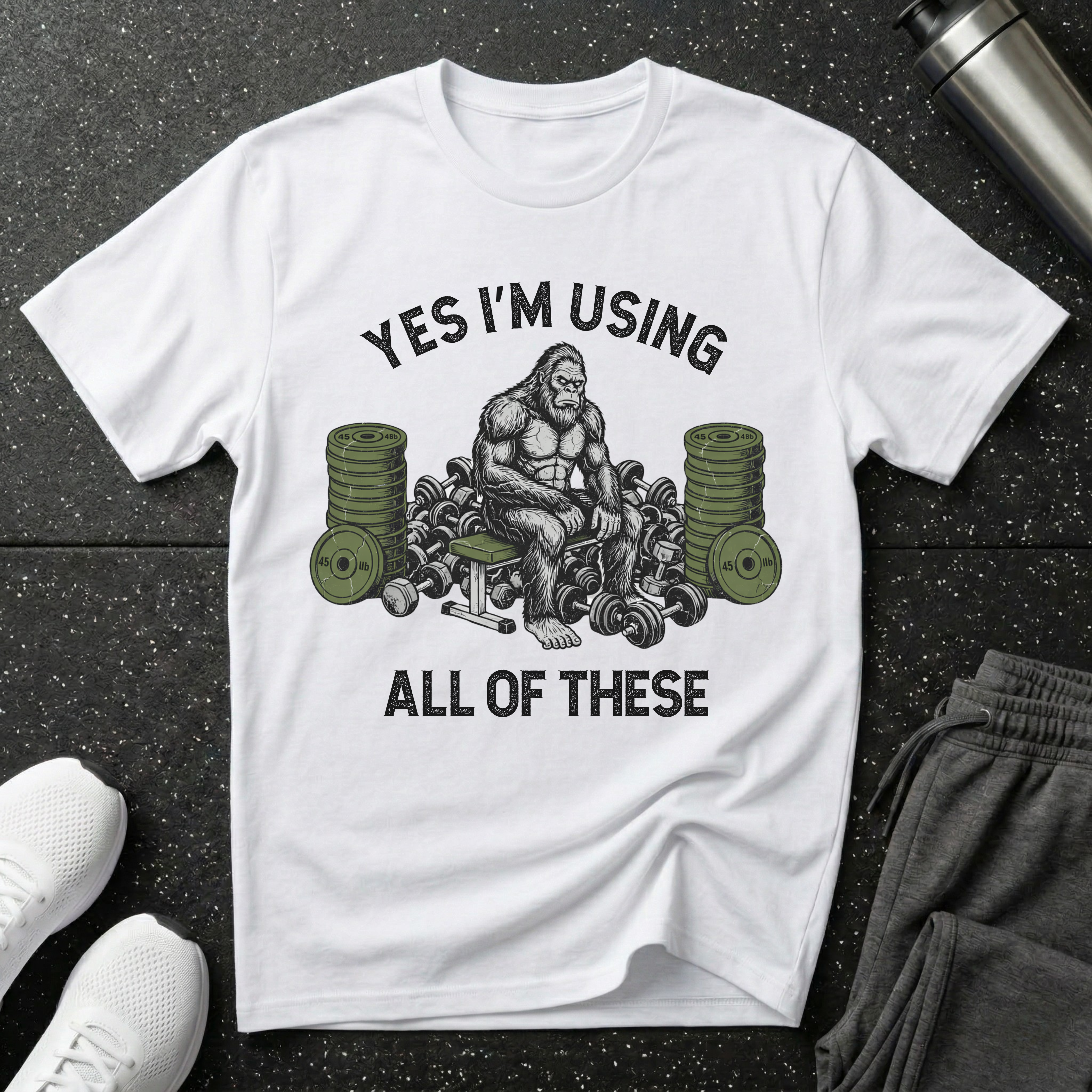 Yes I'm Using All Of These Sasquatch T-Shirt